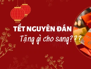 Gợi-ý-5-mẫu-quà-tặng-ngày-tết-vừa-hợp-túi-tiền-vừa-vô-cùng-ý-nghĩa